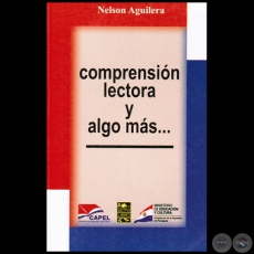 COMPRENSIÓN LECTORA Y ALGO MÁS... - Autor: NELSON AGUILERA - Año 2010